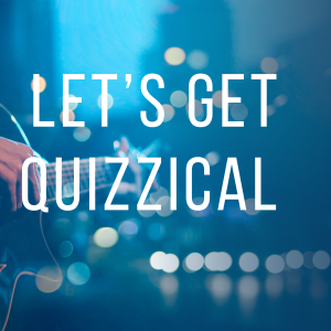 Let's Get Quizzical Ticket